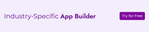 Industry-Specific App Builder