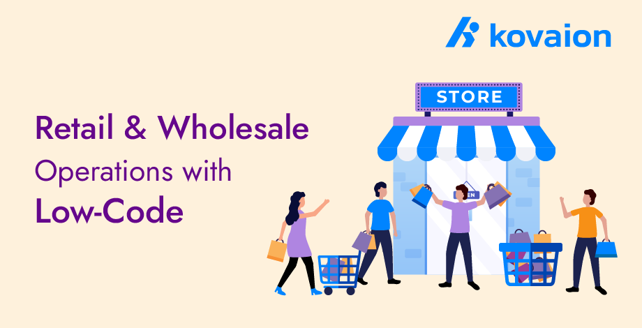 Streamlining-Retail-and-Wholesale-Operations-with-Low-Code-Automation 