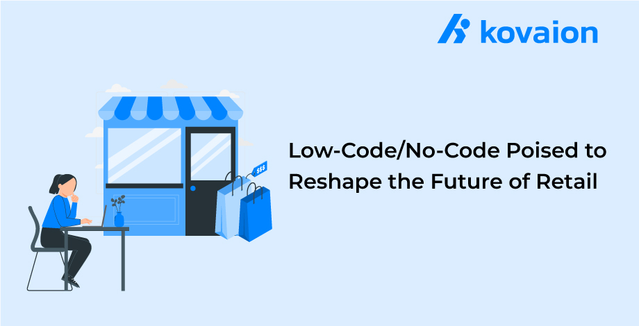 Reshape the Retail Future with Low-Code/No-Code