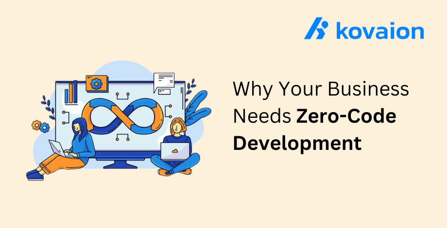 Why-Your-Business-Needs-Zero-Code-Development?