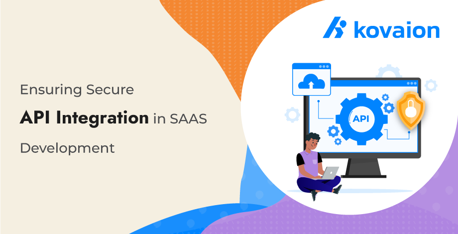 Ensuring-Secure-API-Integration-in-SaaS-Development 