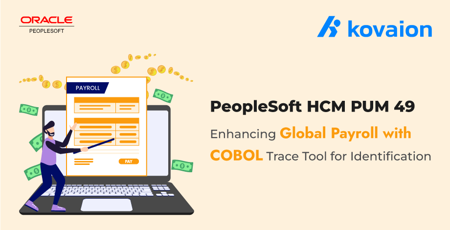 PeopleSoft HCM PUM 49: Enhancing Global Payroll with COBOL Trace Tool for Identification