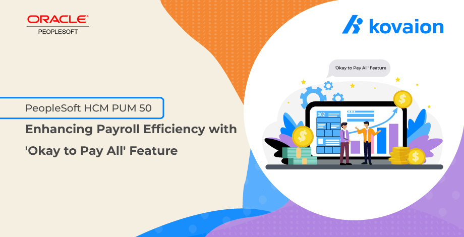 PeopleSoft HCM PUM 50 | Enhancing Payroll Efficiency