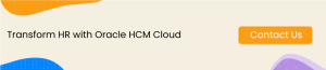 Transform HR with Oracle HCM Cloud