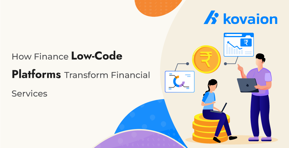 How-Finance-Low-Code-Platforms-Transform-Financial-Services 