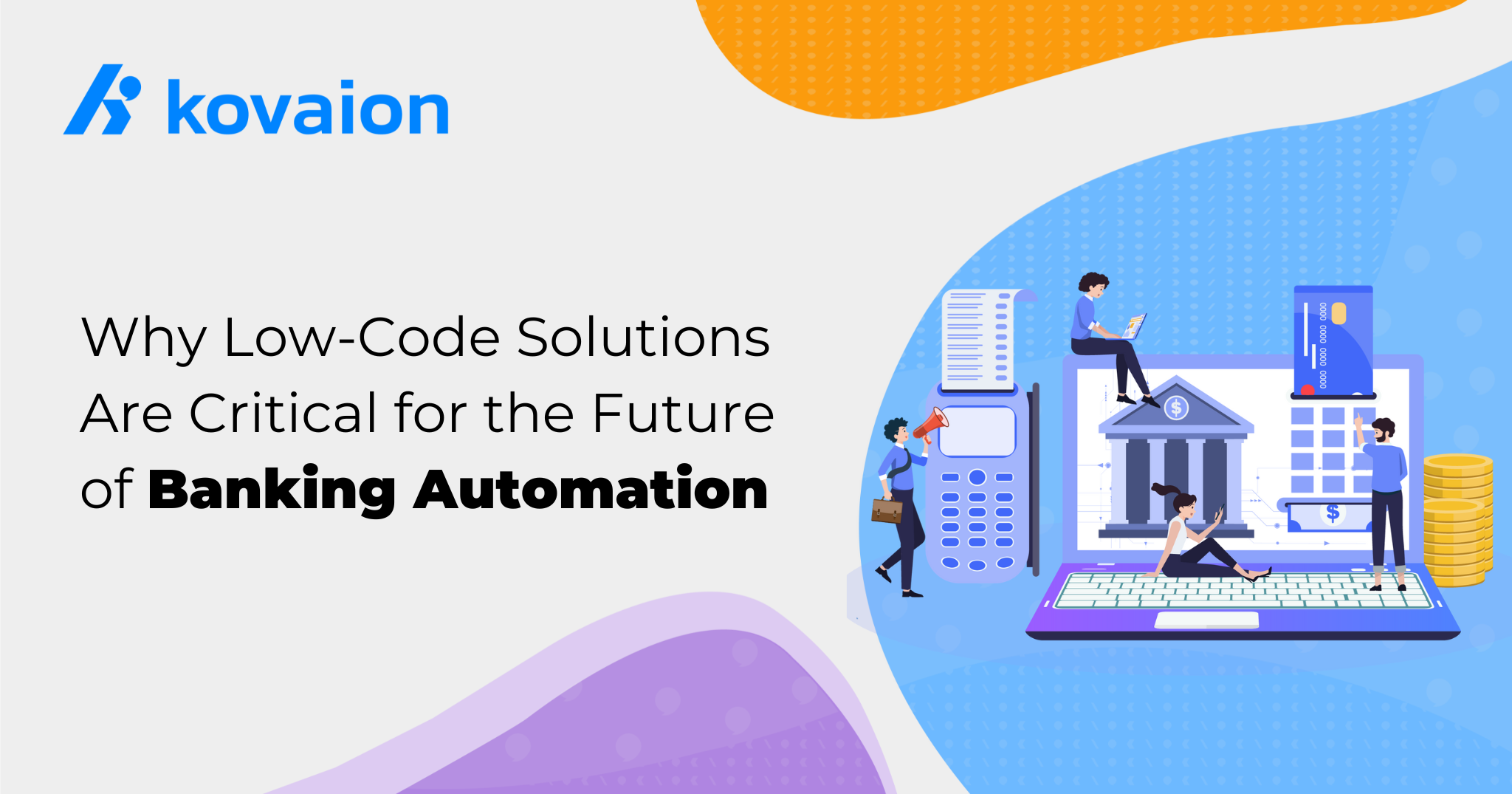 Why-Low-Code-Solutions-Are-Critical-for-the-Future-of-Banking-Automation