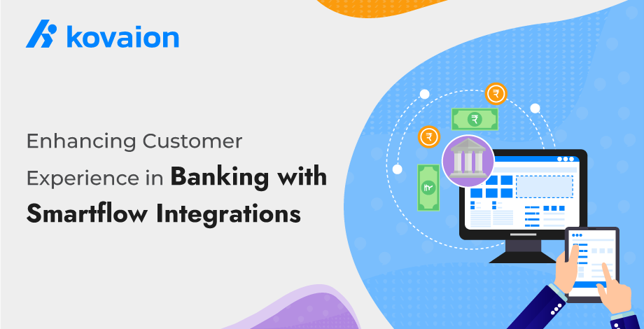  Enhancing-Customer-Experience-in-Banking-with-Smartflow-Integrations