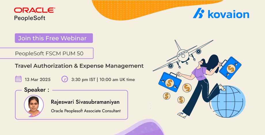 Webinar on Travel Authorization and Expense Management - PeopleSoft FSCM PUM 50 