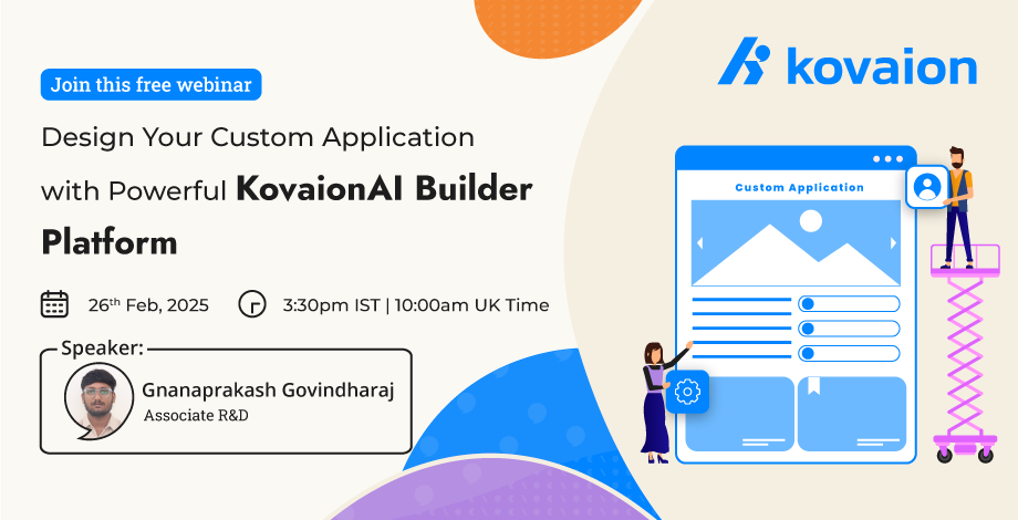 Webinar | Design Your Custom Application with Powerful Kovaion AI Platform