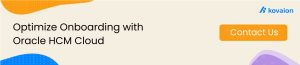 Optimize Onboarding with Oracle HCM Cloud