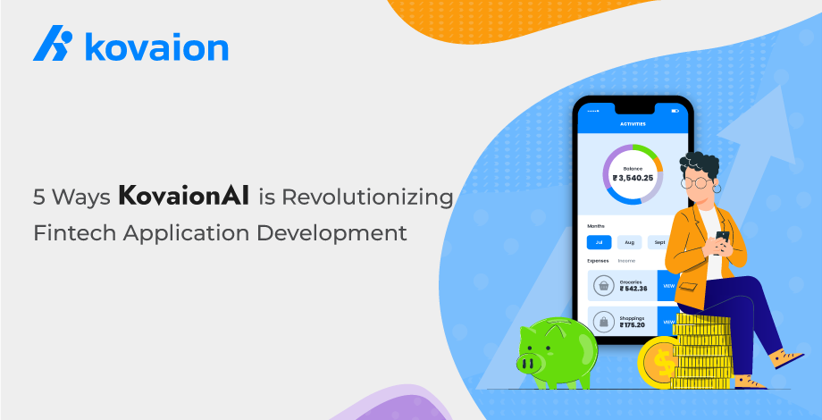 5-Ways-KovaionAI-is-Revolutionizing-Fintech-Application-Development 